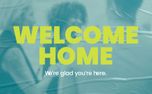 Welcome Home: Glad You're Here (160805)
