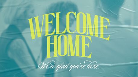 Welcome Home: Glad You're Here (160806)