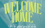 Welcome Home: Glad You're Here (160811)