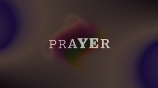 Amorphous Prayer
