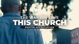 The Way You Love This Church