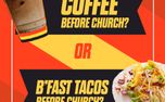 Coffee  Or Tacos Before Church (161027)