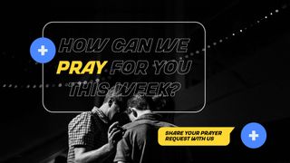 How Can We Pray For You