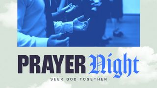 Prayer Night: Seek God Togethe