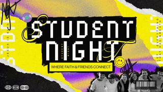 Student Night: Faith & Friends
