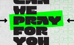 How Can We Pray For You? (161239)