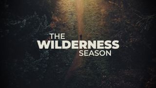The Wilderness Season