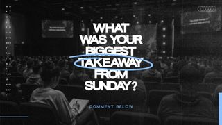 Takeaway From Sunday?