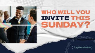 Who Will You Invite Sunday?