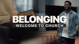 Belonging (Welcome To Church)