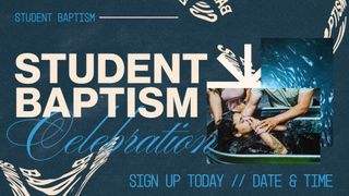 Student Baptism Celebration