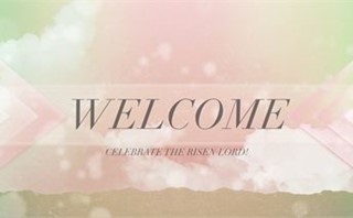 Easter Welcome