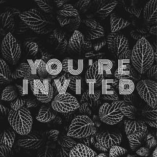 You're invited