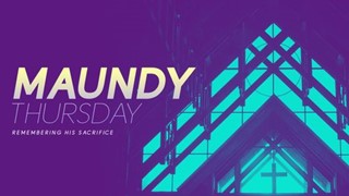 Maundy Thursday