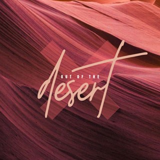 Out of the Desert