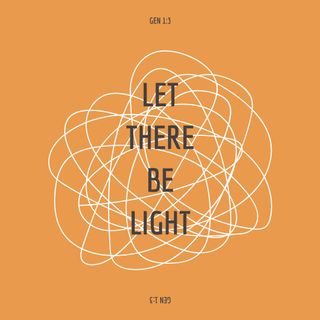Let there be light