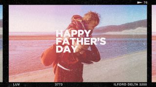 Father's Day 2018 - Film Style