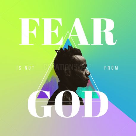 Fear is not from God (70147)