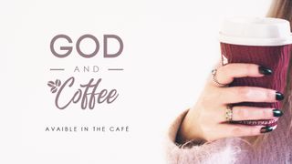 God and Coffee