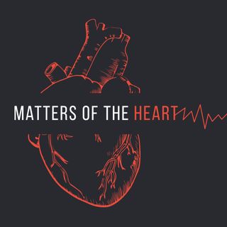 Matters of the heart