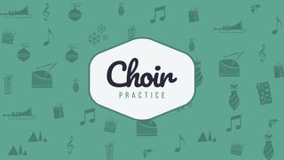 Choir Practice