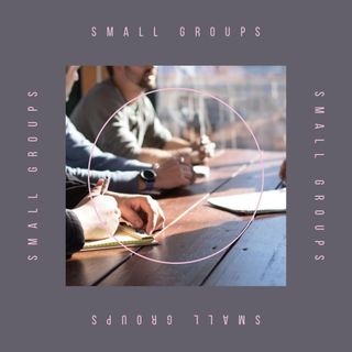 Small Groups