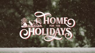 Home for the Holidays