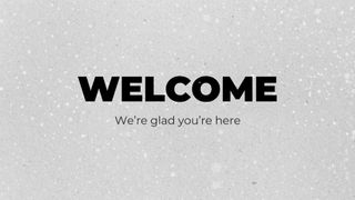 Welcome-Snow