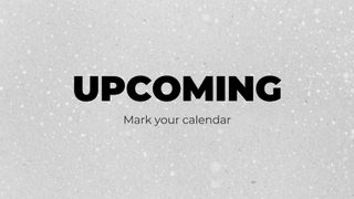 Upcoming - Snow 