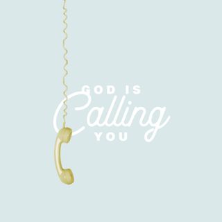 God Is Calling You